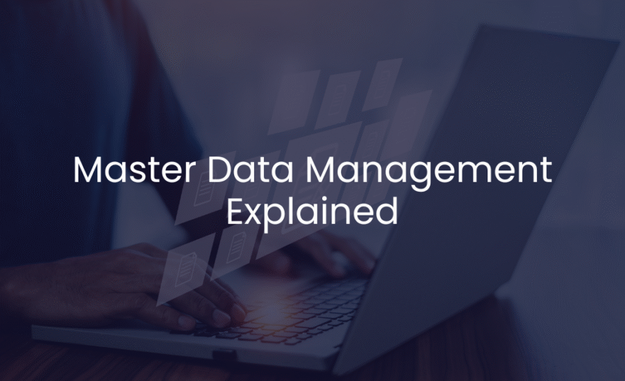 Master Data Management Explained